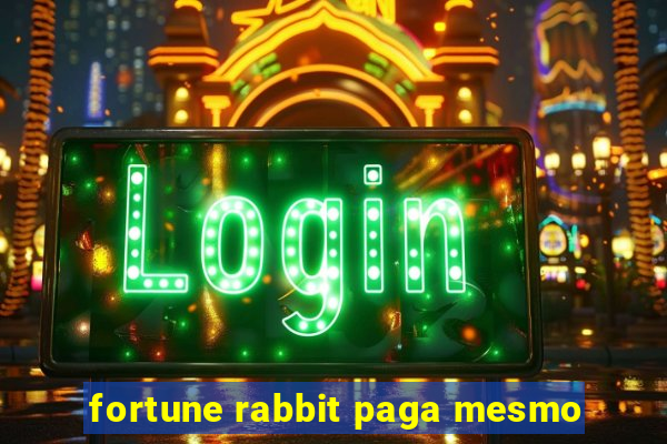 fortune rabbit paga mesmo